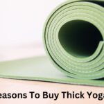 10 Reason To Buy Thick Yoga Mat